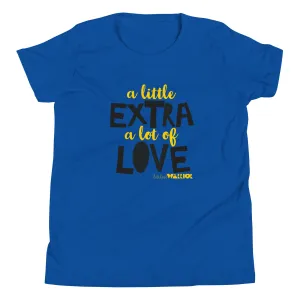 A little Extra A lot of Love Youth Short Sleeve Tee