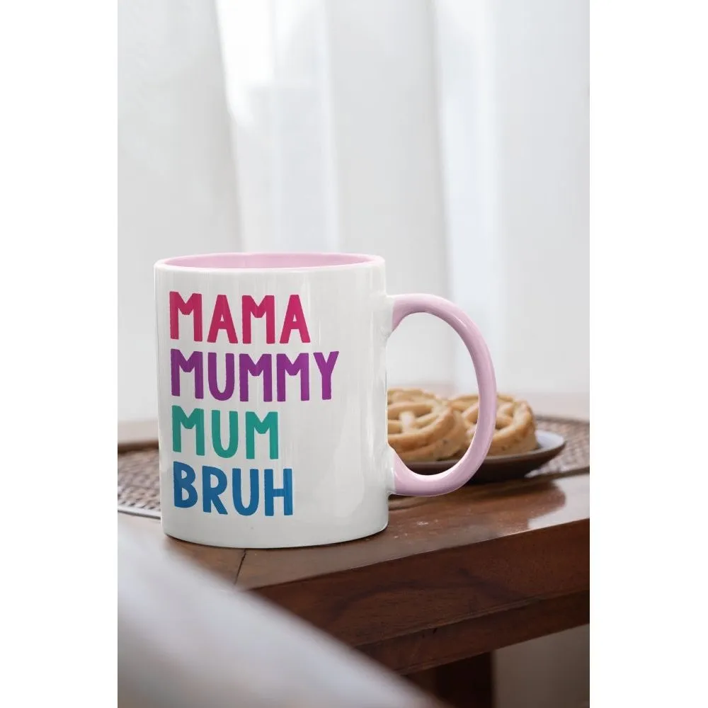 Mama, Mummy, Mum, Bruh Mug