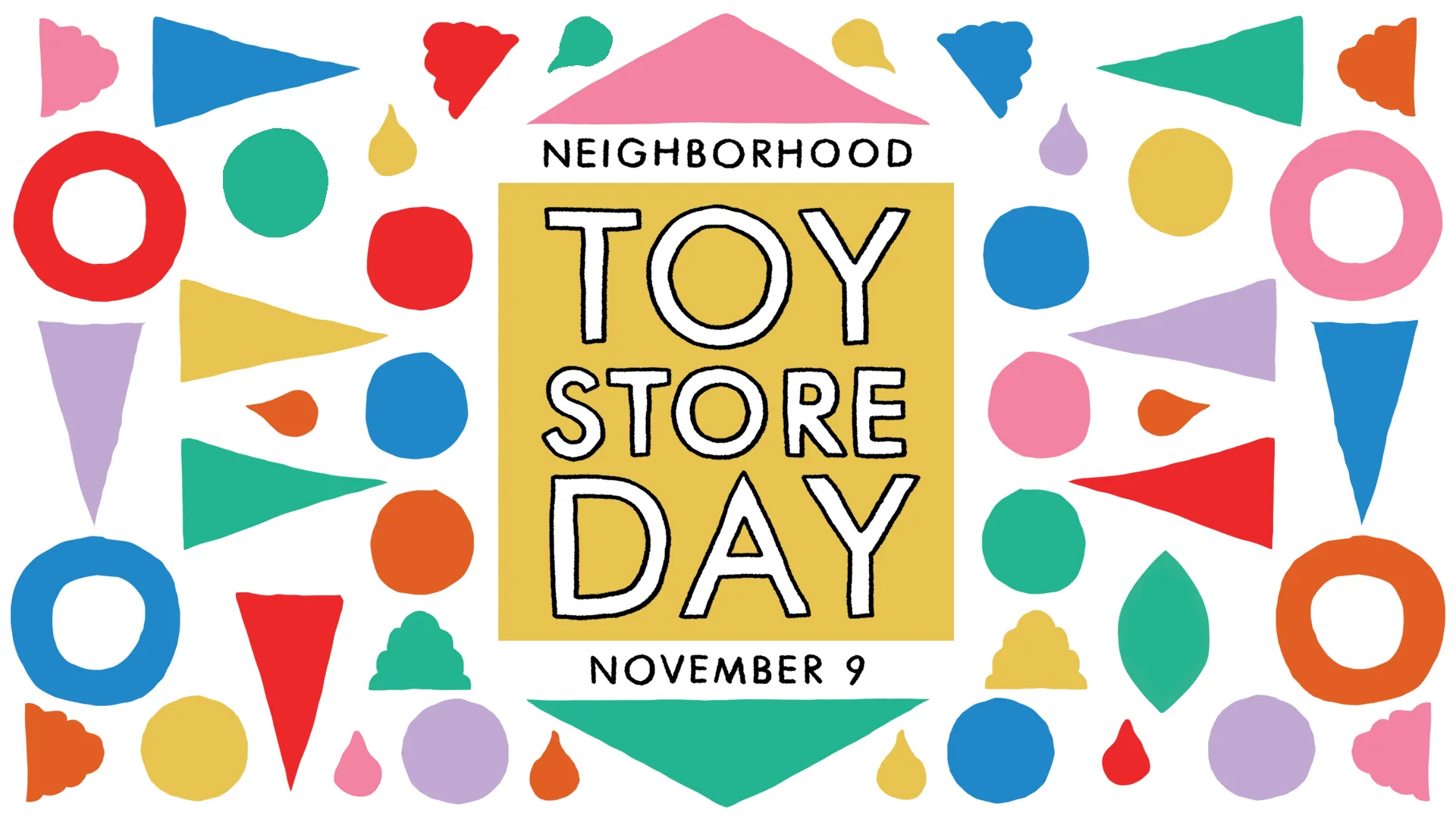 Neighborhood Toy Store Day